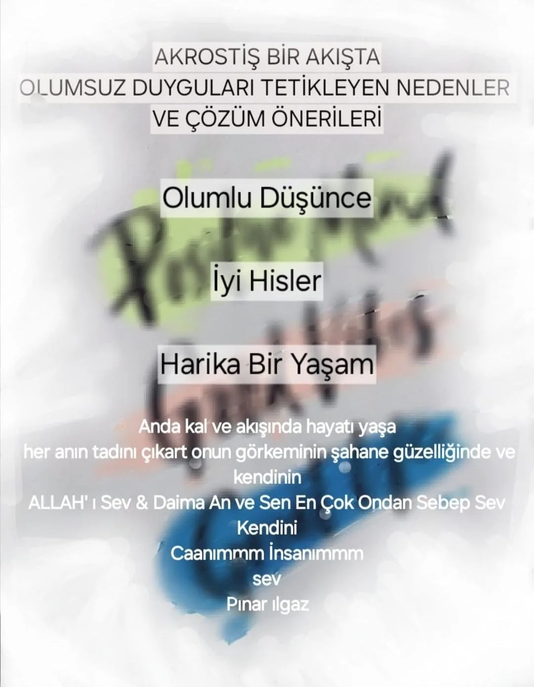 Olumlu düşünce, iyi hisler ve harika bir yaşam başlıklı Pınar Ilgaz çalışması